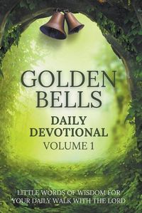 Cover image for Golden Bells Daily Devotional Volume 1