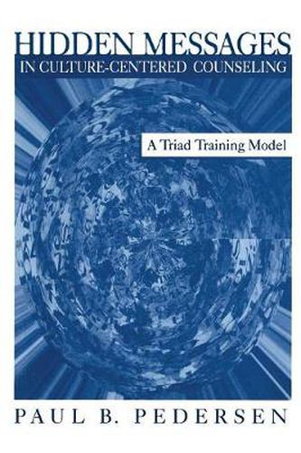 Cover image for Hidden Messages in Culture-centered Counseling: A Triad Training Model