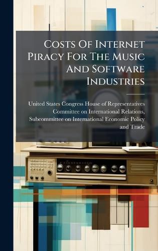Cover image for Costs Of Internet Piracy For The Music And Software Industries