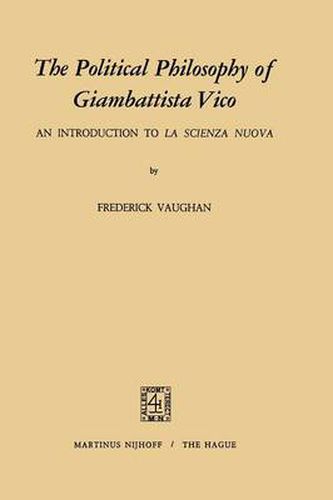 Cover image for The Political Philosophy of Giambattista Vico: An Introduction to La Scienza Nuova