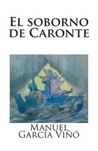 Cover image for El soborno de Caronte: Sobre autenticidad e impostura en las letras y las artes contemporaneas