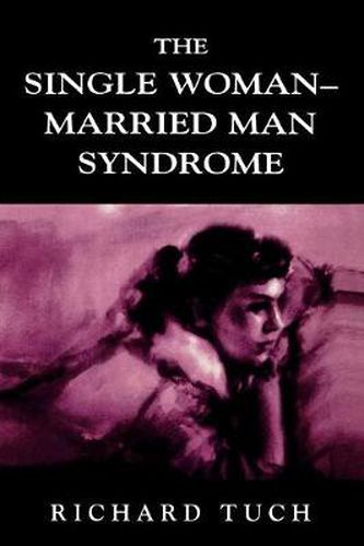 Cover image for The Single Woman-Married Man Syndrome