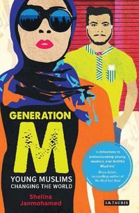 Cover image for Generation M: Young Muslims Changing the World