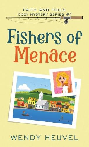 Cover image for Fishers of Menace: Faith and Foils Cozy Mystery Series - Book #1