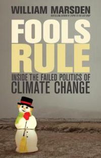 Cover image for Fools Rule: Inside the Failed Politics of Climate Change