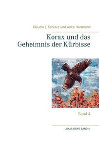 Cover image for Korax und das Geheimnis der Kurbisse: Band 4