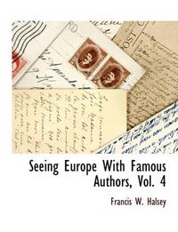 Cover image for Seeing Europe with Famous Authors, Vol. 4