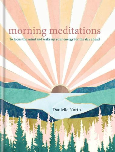 Cover image for Morning Meditations: To focus the mind and wake up your energy for the day ahead