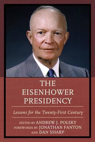 Cover image for The Eisenhower Presidency: Lessons for the Twenty-First Century