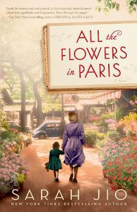 Cover image for All the Flowers in Paris: A Novel