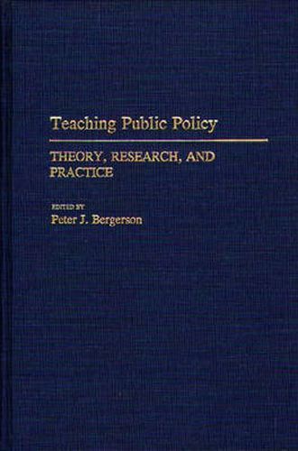 Cover image for Teaching Public Policy: Theory, Research, and Practice