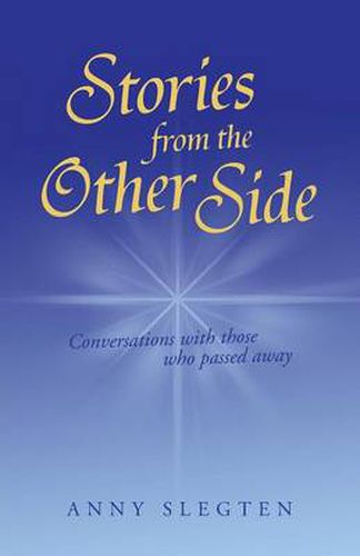 Cover image for Stories from the Other Side: Conversations with Those Who Passed Away.