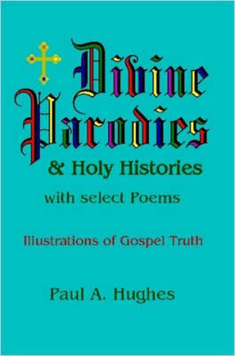 Cover image for Divine Parodies & Holy Histories: with Select Poems