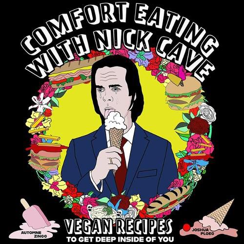 Cover image for Comfort Eating With Nick Cave