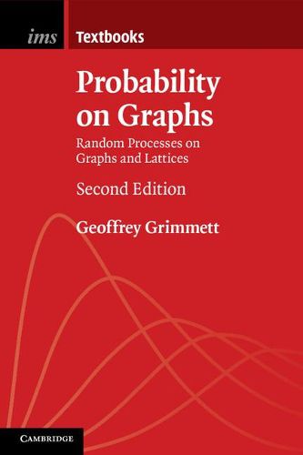 Cover image for Probability on Graphs: Random Processes on Graphs and Lattices