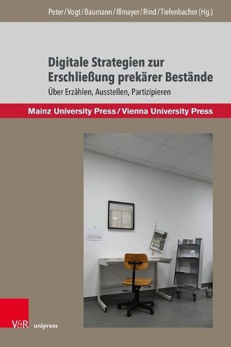 Cover image for Digitale Strategien Zur Erschliessung Prekarer Bestande