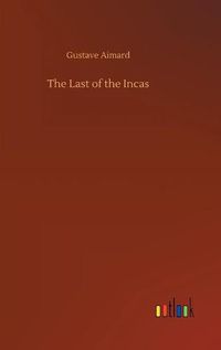 Cover image for The Last of the Incas