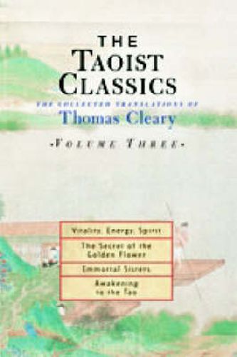 Cover image for The Taoist Classics: The Collected Translations of Thomas Cleary