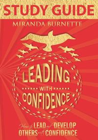 Cover image for Leading With Confidence Study Guide: How to Lead and Develop Others With Confidence