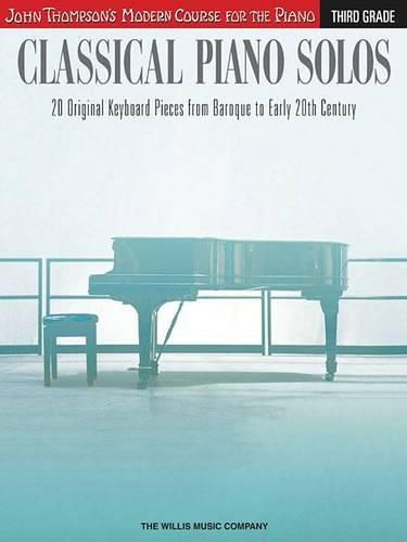 Classical Piano Solos - Third Grade: John Thompson's Modern Course