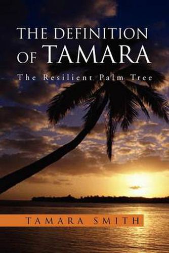 Cover image for The Definition of Tamara: The Resilient Palm Tree