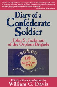 Cover image for Diary of a Confederate Soldier: John S.Jackman of the Orphan Brigade