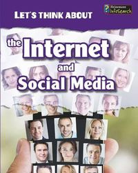 Cover image for Lets Think About the Internet and Social Media (Lets Think About)