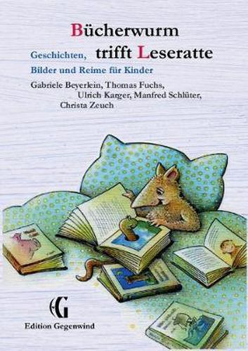 Cover image for Bucherwurm trifft Leseratte: Geschichten, Bilder und Reime fur Kinder