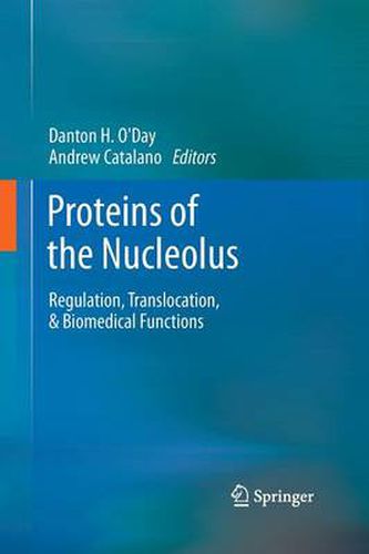 Cover image for Proteins of the Nucleolus: Regulation, Translocation, & Biomedical Functions