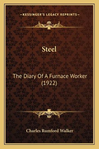 Steel: The Diary of a Furnace Worker (1922)