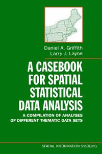 Cover image for A Casebook for Spatial Statistical Data Analysis: A Compilation of Different Thematic Data Sets
