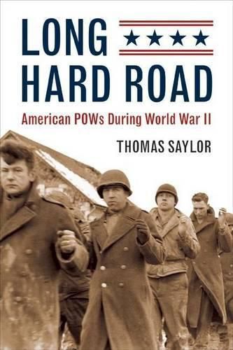 Cover image for Long Hard Road: American POWs During World War II