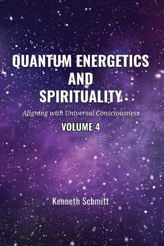 Cover image for Quantum Energetics and Spirituality Volume 4