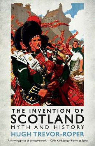 The Invention of Scotland: Myth and History