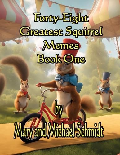 Cover image for Forty-Eight Greatest Squirrel Memes