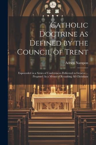 Cover image for Catholic Doctrine As Defined by the Council of Trent