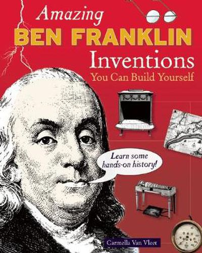 Cover image for Amazing BEN FRANKLIN Inventions: You Can Build Yourself