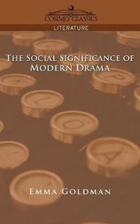 Cover image for The Social Significance of Modern Drama