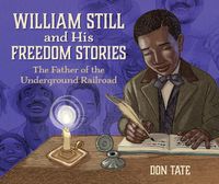 Cover image for William Still and His Freedom Stories