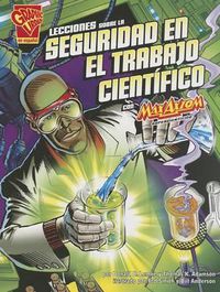 Cover image for Lecciones Sobre La Seguridad En El Trabajo Cientifico Con Max Axiom, Supercientific