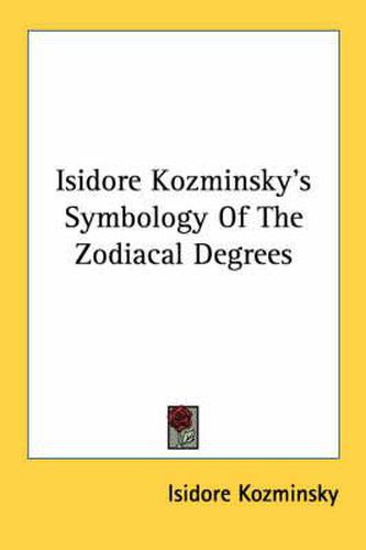 Isidore Kozminsky's Symbology of the Zodiacal Degrees