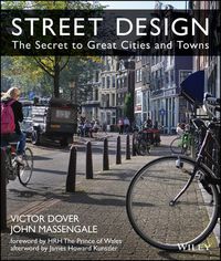 Cover image for Street Design - The Secret to Great Cities and Towns