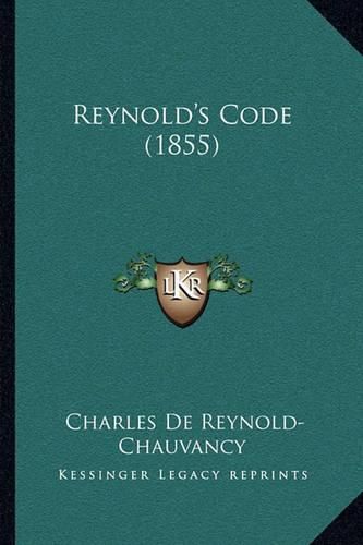 Cover image for Reynold's Code (1855)