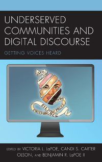 Cover image for Underserved Communities and Digital Discourse: Getting Voices Heard