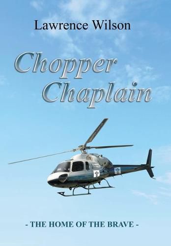 Cover image for Chopper Chaplain: The Home of the Brave