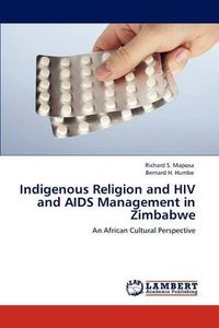 Cover image for Indigenous Religion and HIV and AIDS Management in Zimbabwe