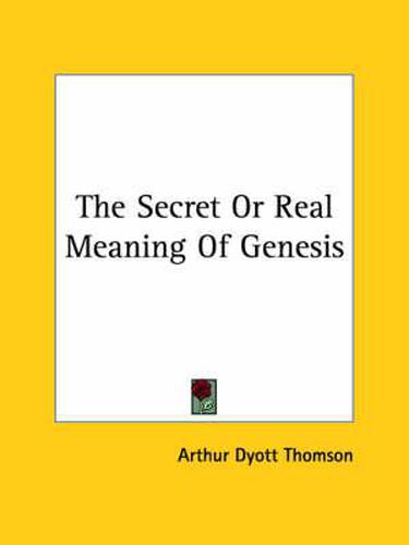 Cover image for The Secret or Real Meaning of Genesis