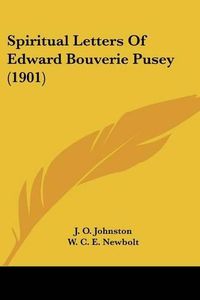 Cover image for Spiritual Letters of Edward Bouverie Pusey (1901)