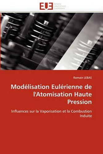 Cover image for Modelisation Eulerienne de L'Atomisation Haute Pression