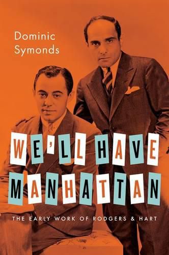 Cover image for We'll Have Manhattan: The Early Work of Rodgers & Hart